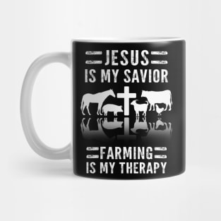 Jesus Is My Savior Farming Is My Therapy Mug